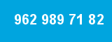 962 989 71 82 962 989 71 82